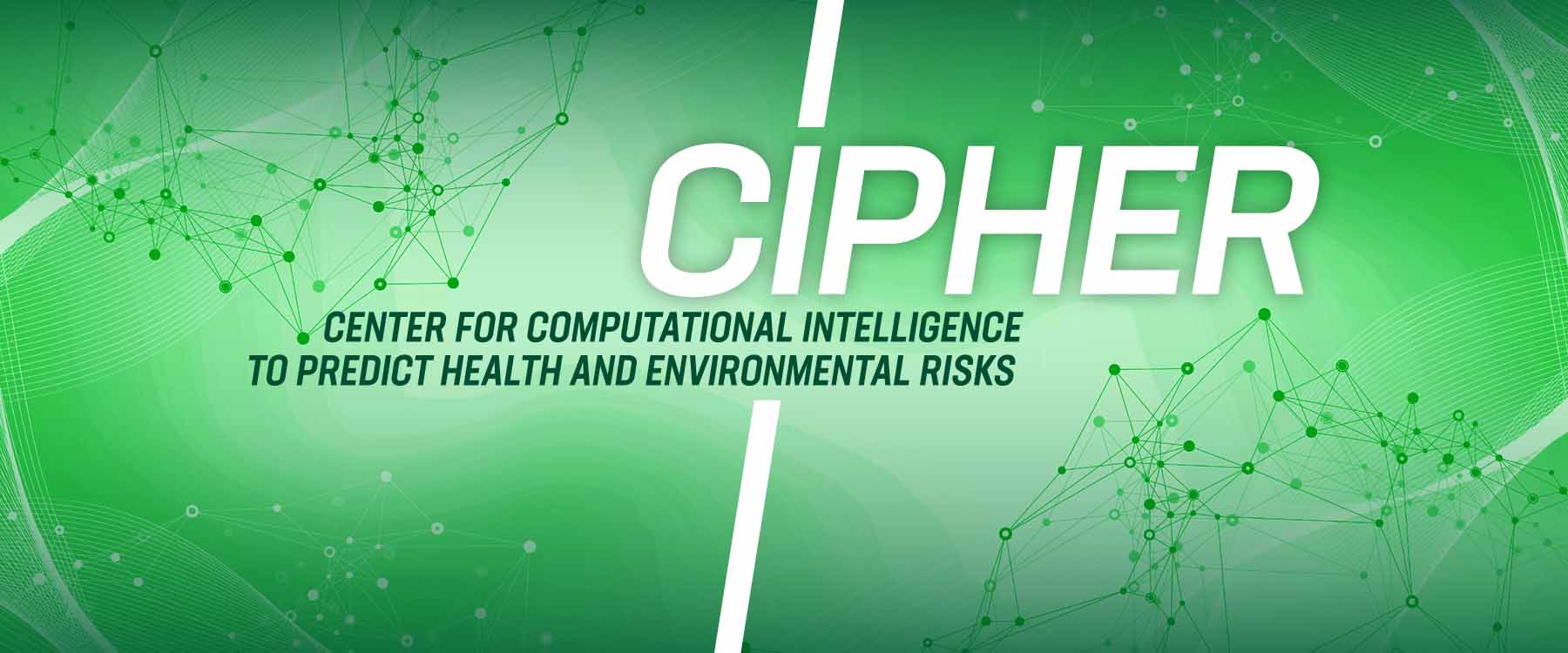 UNC Charlotte's Center for Computational Intelligence to Predict Health and Environmental Risks (CIPHER)